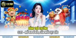 Bảng Trả Thưởng Slot - Mở Ra Bí Kíp, Săn Mồi Dạt Dào