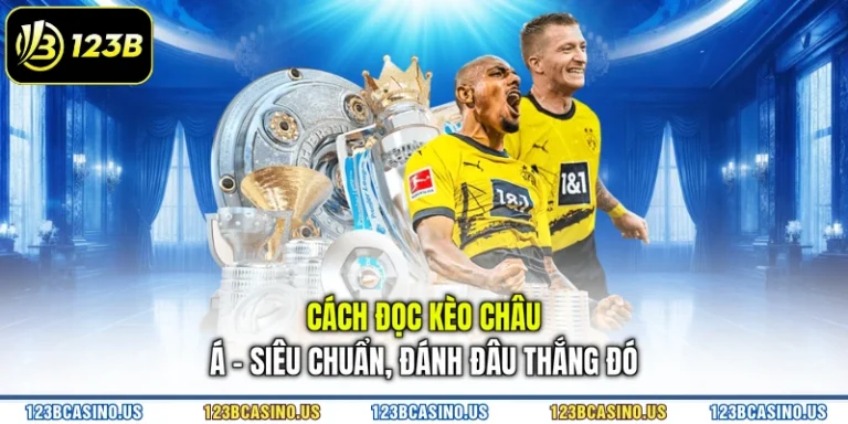 Cách đọc kèo châu Á - siêu chuẩn, đánh đâu thắng đó