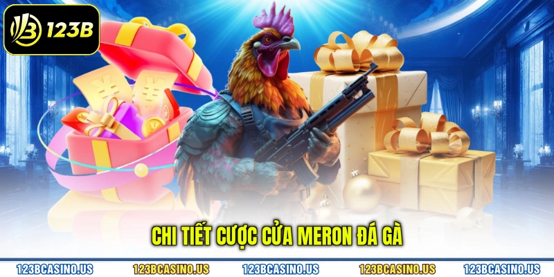 Chi tiết cược cửa Meron đá gà
