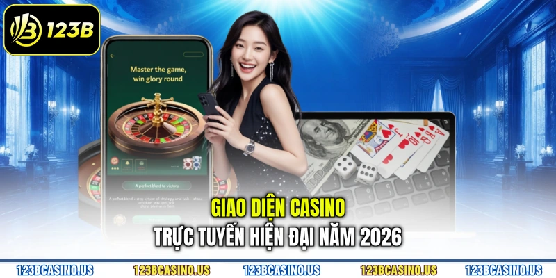 Giao diện casino trực tuyến hiện đại năm 2026