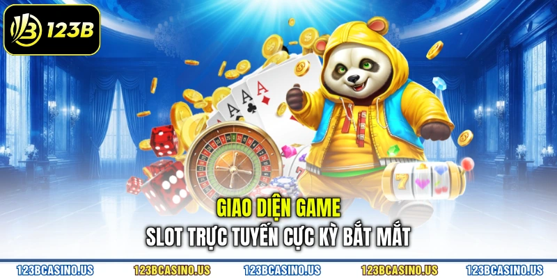 Giao diện game slot trực tuyến cực kỳ bắt mắt