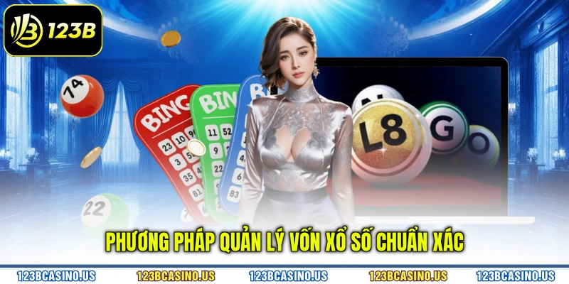 Phương pháp quản lý vốn xổ số chuẩn xác