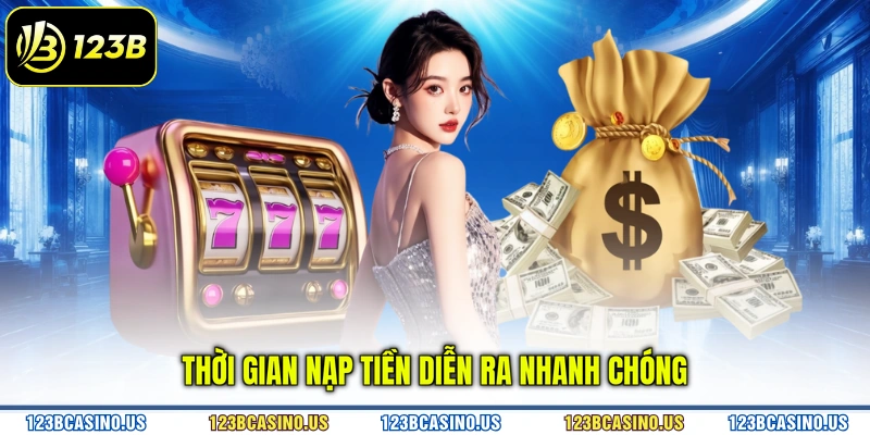 Thời gian nạp tiền diễn ra nhanh chóng